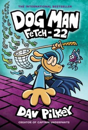 Fetch 22 by Dav Pilkey