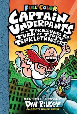 Captain Underpants And The Terrifying Return Of Tippy Tinkletrousers (Full Colour)