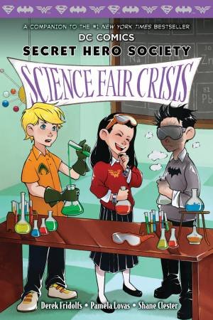 Science Fair Crisis by Derek Fridolfs