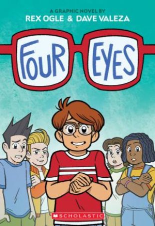 Four Eyes by Rex Ogle & Dave Valeza