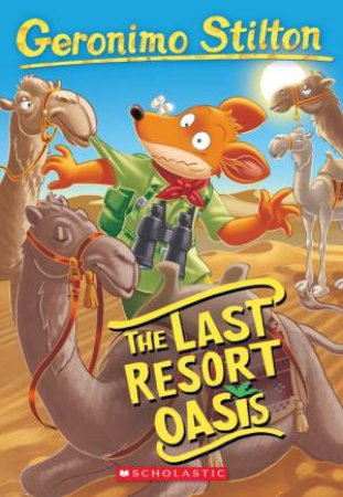 The Last Resort Oasis by Geronimo Stilton