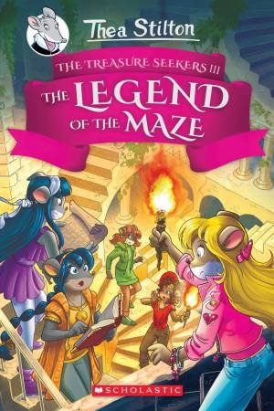 The Legend Of The Maze by Thea Stilton