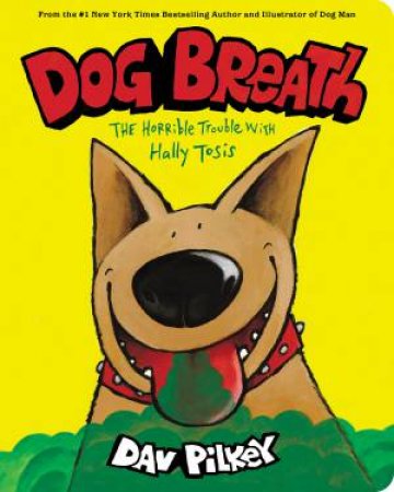 Dog Breath Board Book by Dav Pilkey