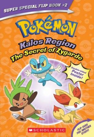 Pokémon Kalos Region: The Secret Of Zygarde by Various
