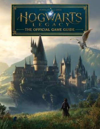 Hogwarts Legacy: The Official Game Guide by Paul Davies