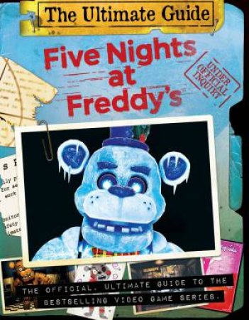 Five Nights At Freddy's: The Ultimate Guide by Scott Cawthon