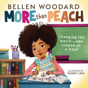 More Than Peach by Bellen Woodard & Fanny Liem