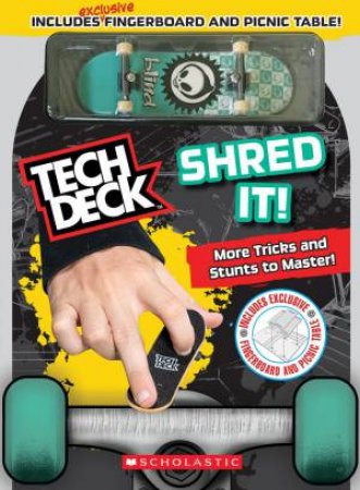 Tech Deck: Shred It! by Rebecca Shapiro