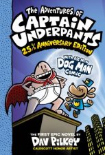 The Adventures of Captain Underpants Full Colour 25 12 Anniversary Edition