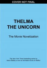 Thelma The Unicorn Movie Novelization