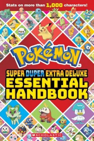 Pokemon: Super Duper Extra Deluxe Essential Handbook by Various