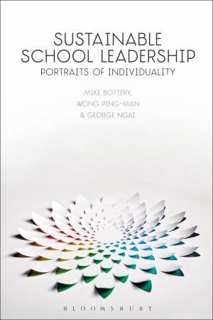 Sustainable School Leadership by Mike Bottery, Wong Ping-Man & George NGAI
