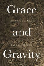 Grace And Gravity Architectures Of The Figure
