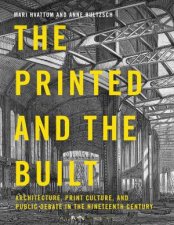 The Printed And The Built