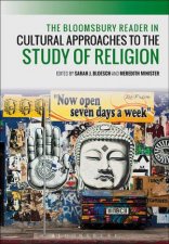 The Bloomsbury Reader In Cultural Approaches To The Study Of Religion