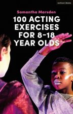 100 Acting Exercises For 8  18 Year Olds