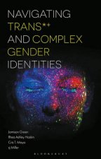 Navigating Trans And Complex Gender Identities