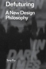 Defuturing A New Design Philosophy