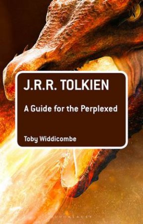 J.R.R. Tolkien: A Guide For The Perplexed by Toby Widdicombe