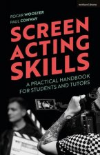 Screen Acting Skills A Practical Handbook For Students And Tutors