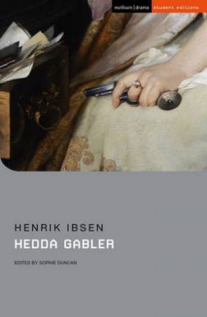 Hedda Gabler by Henrik Ibsen & Sophie Duncan