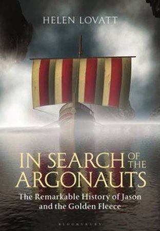 In Search Of The Argonauts by Helen Lovatt