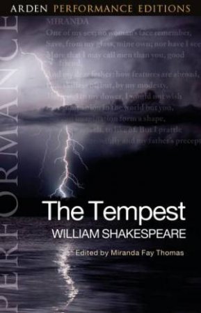The Tempest: Arden Performance Editions by William Shakespeare & Miranda Fay Thomas