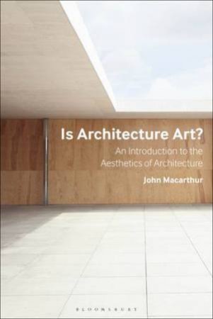 Is Architecture Art? by John Macarthur