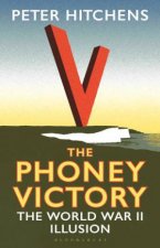 The Phoney Victory The World War II Illusion
