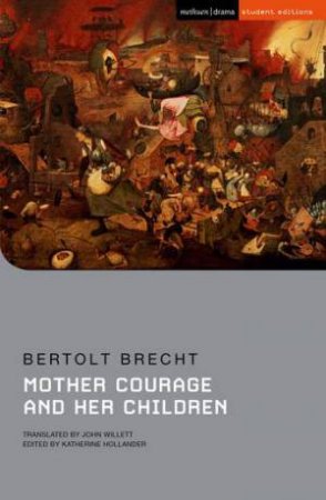 Mother Courage And Her Children by Bertolt Brecht & John Willett & Katherine Hollander