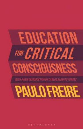 Education For Critical Consciousness by Paulo Freire