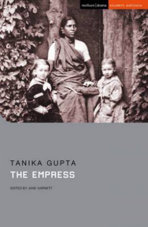 The Empress by Tanika Gupta & Jane Garnett