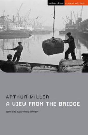 A View From The Bridge by Arthur Miller & Julie Vatain-Corfdir & Susan Abbotson & Julie Vatain-Corfdir