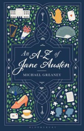 An A-Z Of Jane Austen by Michael Greaney