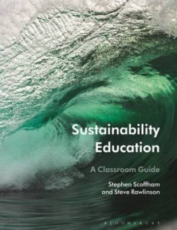 Sustainability Education by Stephen Scoffham & Steve Rawlinson