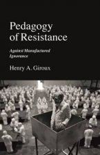 Pedagogy Of Resistance Against Manufactured Ignorance