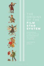 The Origins Of The Film Star System