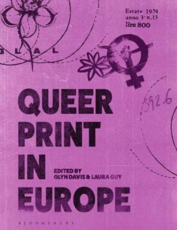 Queer Print In Europe by Glyn Davis & Laura Guy