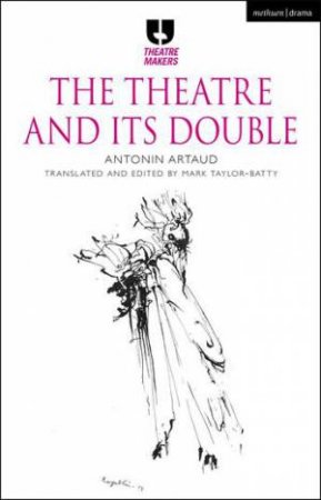 The Theatre and its Double by Mark Taylor-Batty & Antonin Artaud & Mark Taylor-Batty