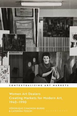 Women Art Dealers by Véronique Chagnon-Burke & Caterina Toschi