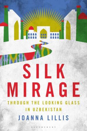 Silk Mirage by Joanna Lillis