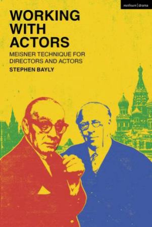 Working with Actors by Stephen Bayly