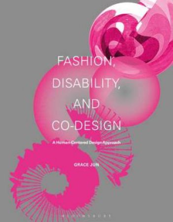 Fashion, Disability, and Co-design by Grace Jun