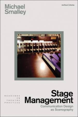 Stage Management by Michael Smalley & Simon Shepherd
