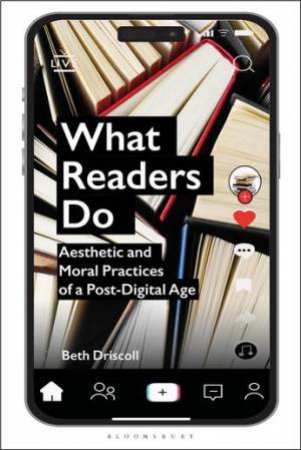 What Readers Do by Beth Driscoll