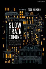 Slow Train Coming Bob Dylans Girl from the North Country and Broadways Rebirth