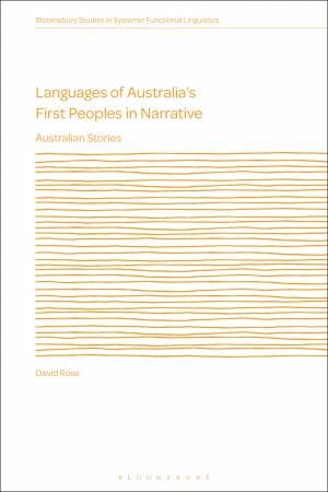 Languages of Australia's First Peoples in Narrative by David Rose