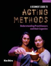 A Beginners Guide to Acting Methods
