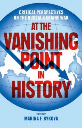 At the Vanishing Point in History by Marina F. Bykova