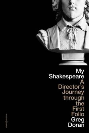 My Shakespeare by Greg Doran